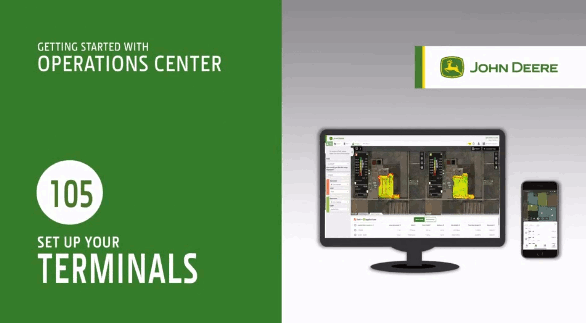 John Deere Operations Center | 105 Setting Up Your Terminals